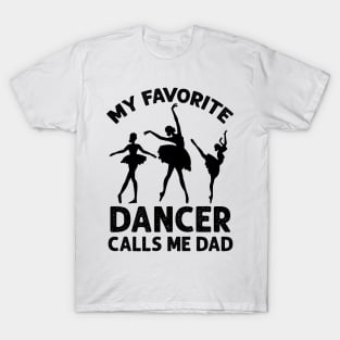 My Favorite Dancer Dad Saying Ballet Humor T-Shirt